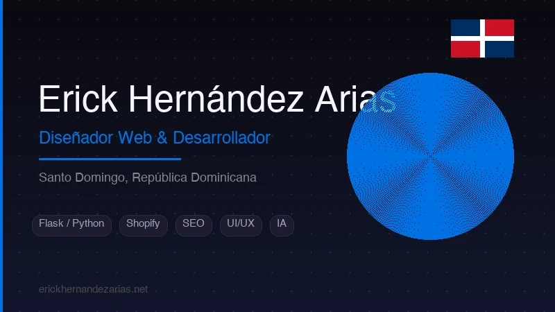 Erick Hernández Arias — Diseñador web y desarrollador en Santo Domingo, República Dominicana
